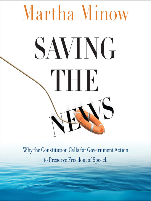 Title details for Saving the News by Martha Minow - Available